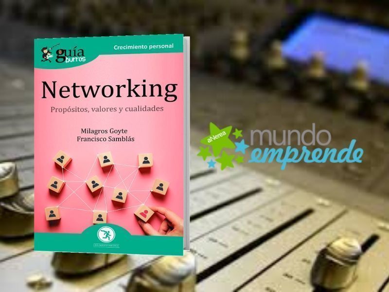 El ‘GuíaBurros: Networking’ en el programa de Mundo Emprende